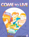 Come to Live 6 Workbook Come to Live 6 Workbook
