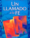 Un Llamado A La Fe Level D Sb Un Llamado A La Fe Level D Sb