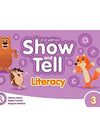 Show and Tell Literacy Level 3 Show and Tell Literacy Level 3