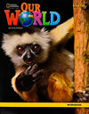 OUR WORLD AME STARTER 2 ED. WORKBOOK OUR WORLD AME STARTER 2 ED. WORKBOOK