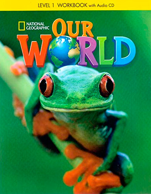 Our World Workbook 1 W/AUDIO CD