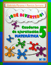 QUE DIVERTIDO CUAD. DE EJERC. MATEMATICAS GR 5 QUE DIVERTIDO CUAD. DE EJERC. MATEMATICAS GR 5