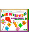 QUE DIVERTIDO MATEMATICAS PREESCOLAR 2 QUE DIVERTIDO MATEMATICAS PREESCOLAR 2