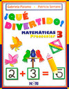 QUE DIVERTIDO, MATEMATICAS PREESCOLAR 3 3A ED QUE DIVERTIDO, MATEMATICAS PREESCOLAR 3 3A ED