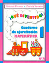 QUE DIVERTIDO CUAD. DE EJERC. MATEMATICAS GR 1 QUE DIVERTIDO CUAD. DE EJERC. MATEMATICAS GR 1