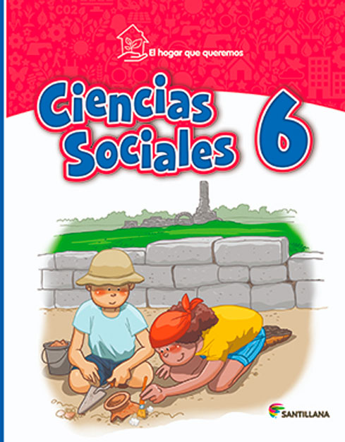Ciencias Sociales 6, El Hogar que queremos 2019