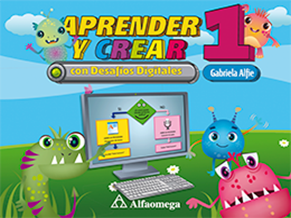 Aprender y Crear 1: con Desafios Digitales. Alfie