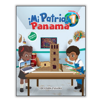 Ciencias Sociales 1, Mi Patria Panamá