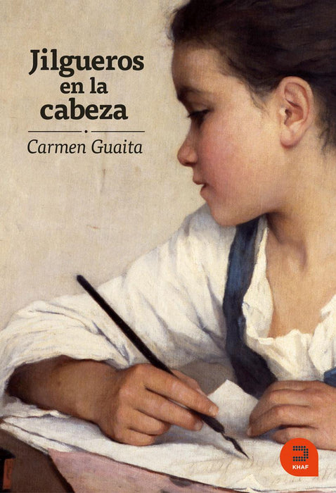 Jilgueros en la cabeza (novela realista e intimista)