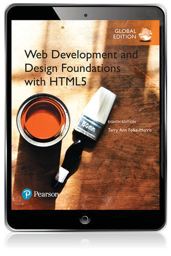 Web Development and Design Foundations with XHTML 5, Global 8 Ed. Digital (ISBN 9781292164083)