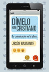 Dímelo en Cristiano - La comunicación en la Iglesia