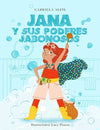 Jana y Sus Poderes Jabonosos