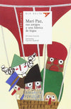 Mari Paz, sus amigos y una fábrica de higo+Cuaderno de Actividades