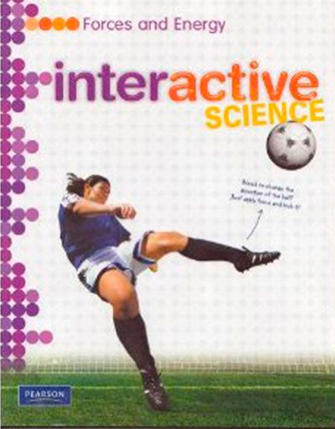 Science Interactive. 2011 Forces and Energy SB