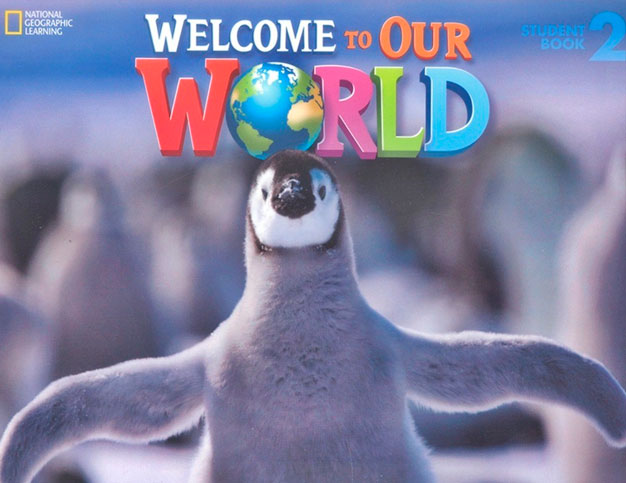 Welcome to Our World: Student Book 2: American English