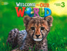 Welcome to Our World: Student Book 3: American English