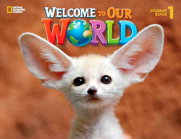 Welcome to Our World: Student Book 1: American English