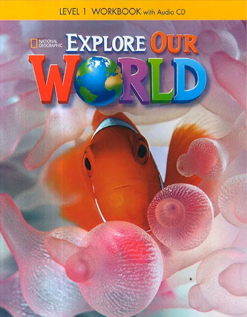 Explore Our World Workbook W/Audio Cd Gr 1