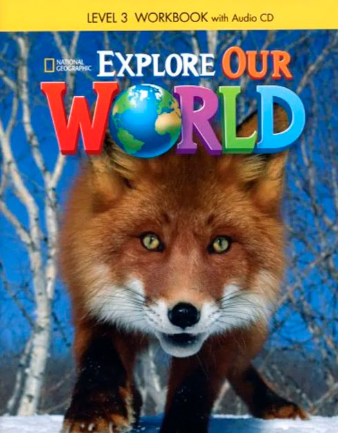 Explore Our World Workbook W/Audio Cd Gr 3