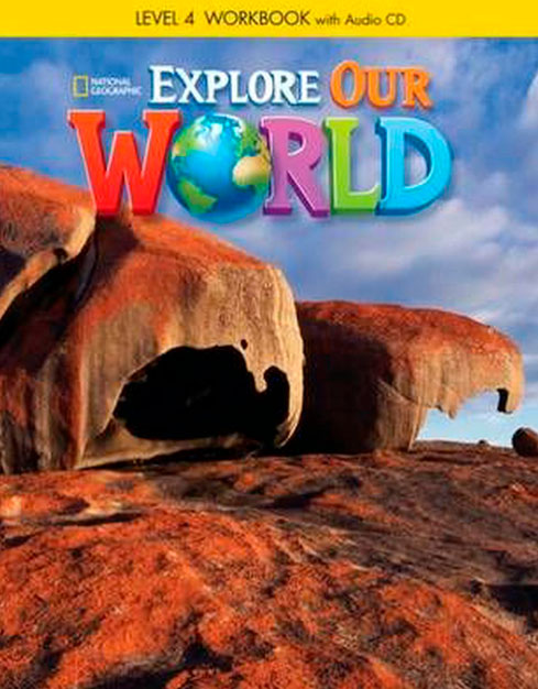 Explore Our World Workbook W/Audio Cd Gr 4