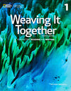 Weaving It Together 4 Ed. 2016 level 1