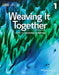 Weaving It Together 4 Ed. 2016 level 1