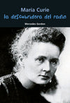 La descubridora del radio Maria Curie