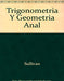 TRIGONOMETRIA Y GEOMETRIA ANALITICA-4 EDIC.SULLIVAN