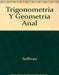 TRIGONOMETRIA Y GEOMETRIA ANALITICA-4 EDIC.SULLIVAN