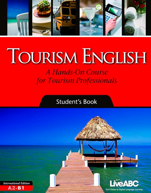 Tourism English : a hands-on course for tourism professionals Stbk