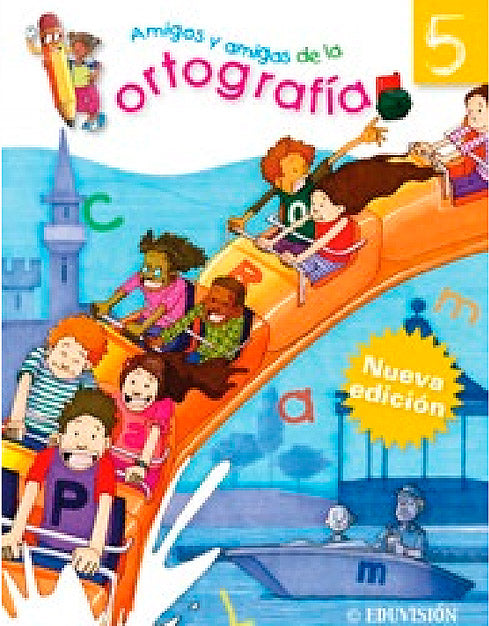 Amigos y Amigas de la Ortografía 5