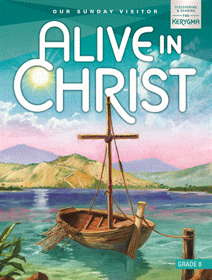 Alive in Christ Student Book School Edition Gr 8