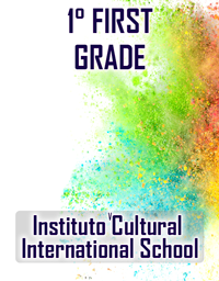 1° FIRST GRADE instituto cultural internacional school 2023