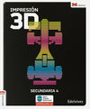 Impresión 3D. Secundaria ESO 4°. Cuaderno Alumno