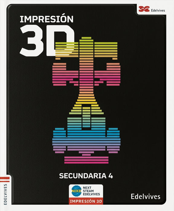 Impresión 3D. Secundaria ESO 4°. Cuaderno Alumno
