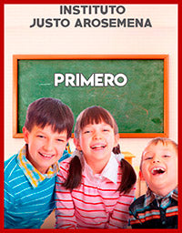 INSTITUTO JUSTO AROSAMENA PRIMERO GRADO