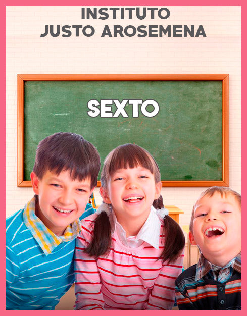 INSTITUTO JUSTO AROSAMENA SEXTO GRADO