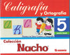 Caligrafía y Ortografía 5 Nacho