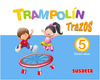 Trampolín Trazos 5