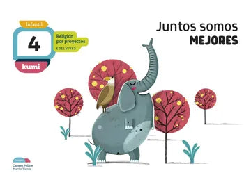 Juntos Somos Mejores. 4 Años. Libro del Alumno
