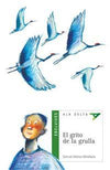 EL GRITO DE LA GRULLA + Cuaderno de Actividades