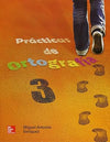 Prácticas de Ortografía 3. Secundaria