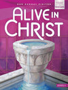 Alive in Christ Student Book School Edition Gr 5