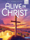 Alive in Christ Student Book School Edition Gr 7