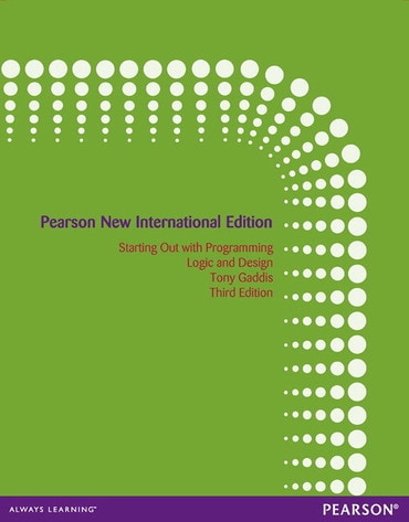 STARTING OUT W/PRGRMMNG LOGIC & DESIGN, PNIEP3 (ISBN 9781292053080)